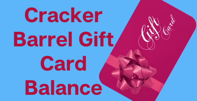 Check Cracker Barrel Gift Card Balance