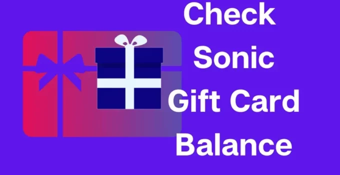 Check Sonic Gift Card Balance